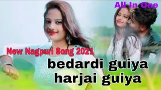 Bedardi guiya harjai guiya New Nagpuri song 2021