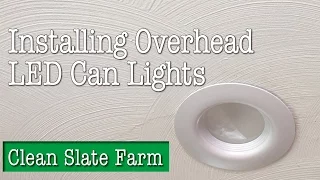 Installing Overhead LED Can Lights
