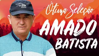 Amado Batista 2024 MIX Songs ~ Amado Batista 2024 Top Songs ~ Amado Batista 2024