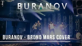 BURANOV - Bruno Mars Cover