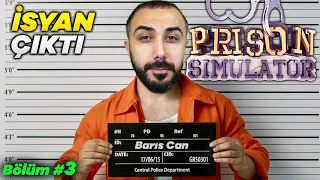 HAPİSHANEDE İSYAN ÇIKTI!! (Bölüm: 3) PRISON SIMULATOR!! | Barış Can