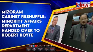 Mizoram Cabinet Reshuffle: Minority affairs department handed over to Robert Royte