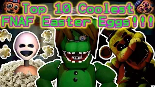 Top 10 Coolest FNAF Easter Eggs || LOOKING AT A BUNCH OF FNAF SECRETS!!!