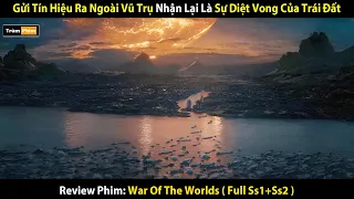 Review Phim : Thảm Họa Diệt Vong Đến Từ Vũ Trụ| War Of The Worlds (Ss1+Ss2) | Trùm Phim Review