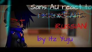 Sans AU react to Error!Sans || [Gacha Club] || RUS || ~by Itz Yuju ~