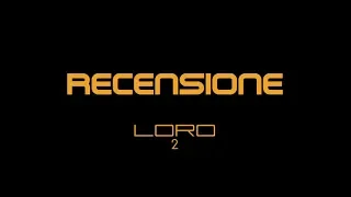 RECENSIONE - Loro 2