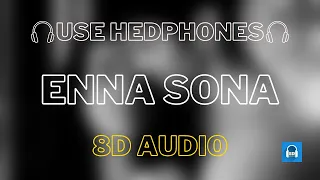 Enna Sona – 8D AUDIO | A.R. Rahman | Arijit Singh | 8D MUZIC