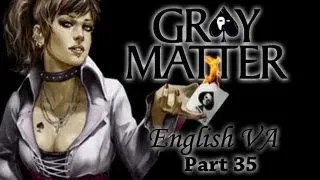 Gray Matter - Part 35 (Chapter 6)