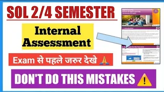 Sol Assessment Important Video 2024 II 2/4 Semester Avoid these mistakes in Internal Assessment