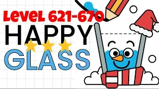Happy Glass Levels 621-670. 3 Stars Walkthrough | All Levels Guide