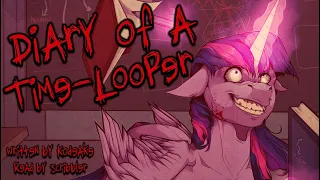 Pony Tales [MLP Fanfic Readings] 'Diary of a Time Looper' by Kodeake (GRIMDARK)