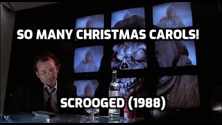 So Many Christmas Carols!: Scrooged (1988)