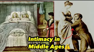 What was intimacy  like in the Middle Ages? | the shocking truth |history