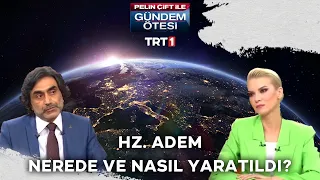 Hz. Adem nerede ve nasıl yaratıldı? | @gundemotesi 269. Bölüm