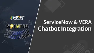 Case Study: ServiceNow & VERA Chatbot Integration