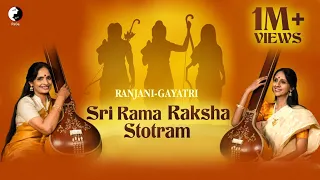 Sri Rama Raksha Stotram | Ranjani - Gayatri