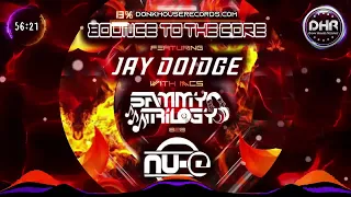 Jay Doidge - Bounce To The Core - Mc's Sammy, Trilogy & nu-e - DHR