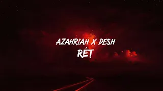 Azahriah x Desh - Rét (Slowed & Reverb) + Lyrics