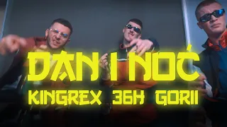 REX - Dan i noć (feat. 36h, Gorii)