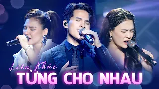 Hà Nhi - Myra Trần - Quốc Thiên - LK Từng Cho Nhau, Ai Rồi Cũng Sẽ Khác, Chia Cách Bình Yên