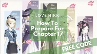 Love Nikki - HOW TO PREPARE FOR CHAPTER 17 [SPOILERS &  GUIDE]