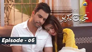 Mohabbat Na Kariyo - Episode 06 || English Subtitles || 15th Nov 2019 - HAR PAL GEO