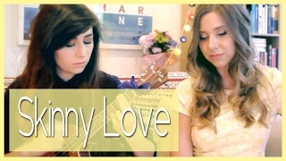 Skinny Love - Bon Iver (with Dodie Clark)