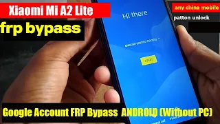 Xiaomi Mi  A2 Lite Google Account/ FRP Bypass 2021 || ANDROID 10 Q (Without PC) 1000%