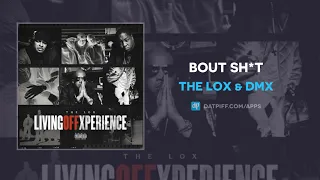 The Lox & DMX - BOUT SH*T (AUDIO)