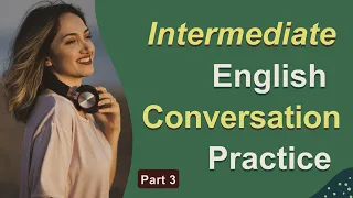 Fluent Speaking Challenge - Intermediate English Conversations