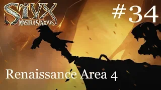 Finale Styx Meet Styx | Renaissance Area 4 Ep 34 | Styx Master of Shadows