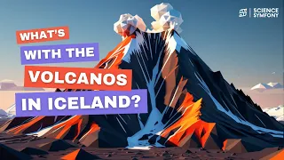 Why Does Iceland Have So Many Volcanoes?