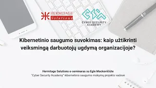 Kibernetinio saugumo suvokimas: kaip užtikrinti veiksmingą darbuotojų ugdymą organizacijoje?