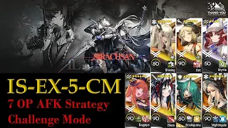 IS-EX-5-CM | Challenge Mode | IL SIRACUSANO | 7 OP AFK Trust Farm clear [Arknights]