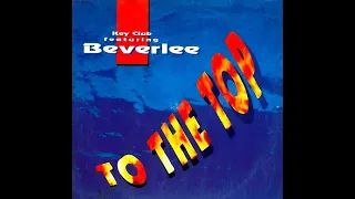 Beverlee – To The Top (Skyscraper Remix) HQ 1993 Eurodance