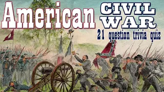 trivia THE AMERICAN CIVIL WAR - 21 questions about America's War With Itself -{ROAD TRIpVIA- ep:566]