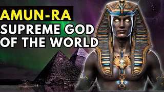 Amun-Ra Egyptian God Creator Of The World, The Power Of (Amon Amen) | Egyptian Mythology Explained