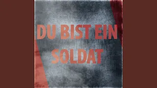 Du bist ein Soldat