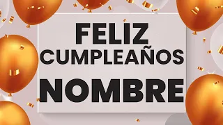 ✅ Canción FELIZ CUMPLEAÑOS PERSONALIZADA [en español] GRATIS