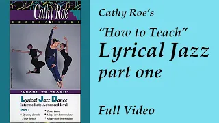 How to Teach Lyrical Dance, Part One, Dance Warm Up, Floor Stretches, Center Floor Adagio, Cathy Roe