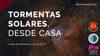 #IACUniversoEnCasa Tormentas solares desde casa (con Héctor Socas-Navarro)