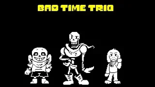 Bad Time Trio - Papyrus, Underswap Sans, Storyshift Asriel