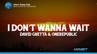 David Guetta, OneRepublic - I Don't Wanna Wait (Lyrics)