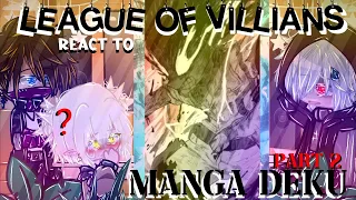 League Of Villians (LOV) Reacts To Manga Deku! ||BNHA/MHA||PART 2||.!Tiktoks!.||AU|⚠️FW/SPOILERS⚠️|