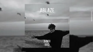 Bandi&Bagi - Ablaze (slowed + reverb)