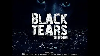 Black Tears Riddim (Full Megamix) Feat. Perfect Giddimani, Anthony B, Lutan Fyah, (November 2020)