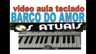 barco do amor os atuais video aula teclado