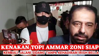 TANPA KEHADIRAN IRISH BELLA AMMAR ZONI KEMBALI JALANI SIDANG