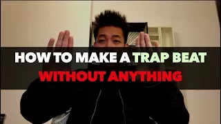 How To Make A Trap Beat WITHOUT ANYTHING (Lesson 1: Basic Level)