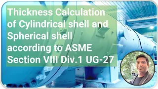 Thickness calculation of cylindrical shell and spherical shell according to ASME section VIII Div1